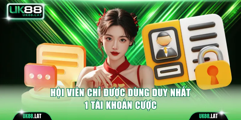 Hội viên chỉ được dùng 1 tài khoản trong quá trình sử dụng dịch vụ