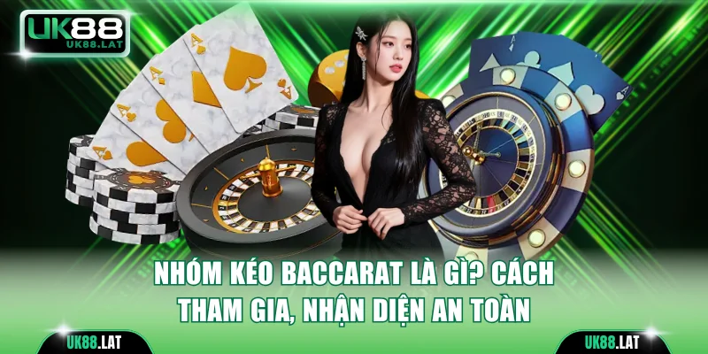 Nhóm kéo baccarat