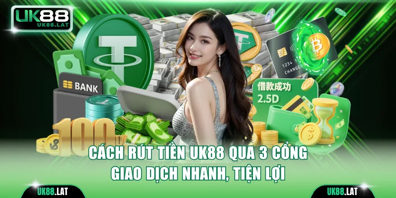 Rút tiền UK88