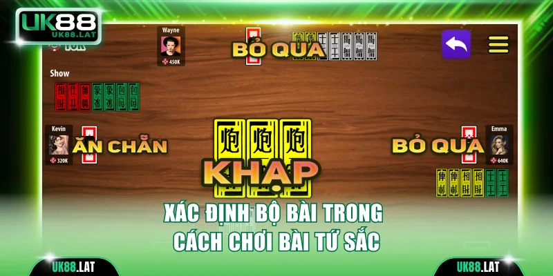 Xác định bộ bài trong cách chơi bài Tứ Sắc